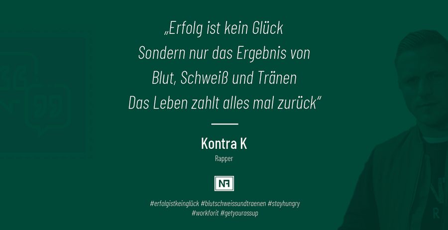 Marketingweisheit von Kontra K, Rapper und Unternehmer Marketingweisheit von Kontra K: Erfolg ist kein Glück, sondern das Ergebnis von Blut, Schweiß und Tränen