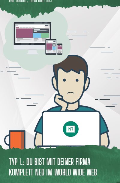 Pt. 2: Typ 1 – du bist mit deiner Firma komplett neu im World Wide Web und wirst über Suchmaschinen noch nicht gefunden